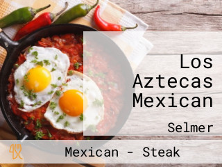 Los Aztecas Mexican