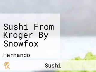 Sushi From Kroger By Snowfox