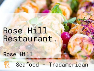 Rose Hill Restaurant.