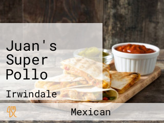 Juan's Super Pollo