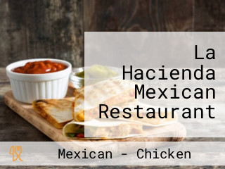 La Hacienda Mexican Restaurant