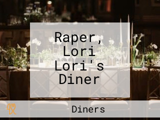 Raper, Lori Lori's Diner