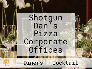 Shotgun Dan's Pizza Corporate Offices