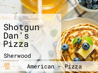 Shotgun Dan's Pizza