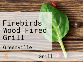 Firebirds Wood Fired Grill