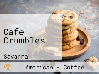 Cafe Crumbles