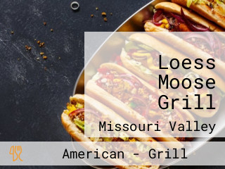 Loess Moose Grill