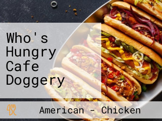 Who's Hungry Cafe Doggery