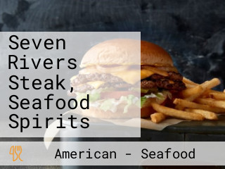 Seven Rivers Steak, Seafood Spirits