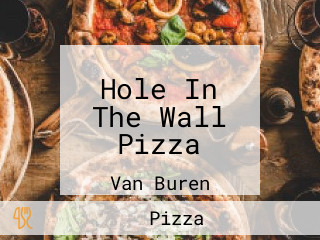 Hole In The Wall Pizza