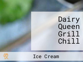 Dairy Queen Grill Chill