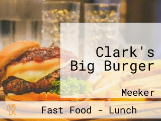 Clark's Big Burger