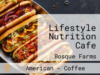 Lifestyle Nutrition Cafe