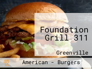 Foundation Grill 311