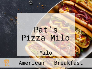 Pat's Pizza Milo