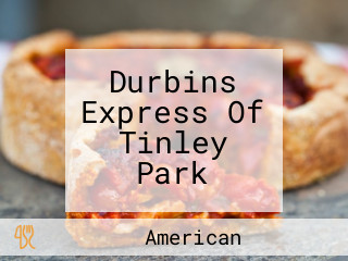 Durbins Express Of Tinley Park