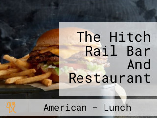 The Hitch Rail Bar And Restaurant