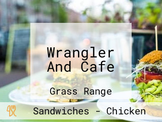 Wrangler And Cafe