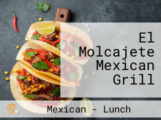 El Molcajete Mexican Grill