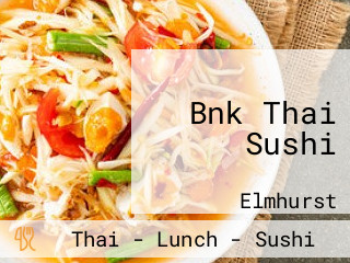 Bnk Thai Sushi