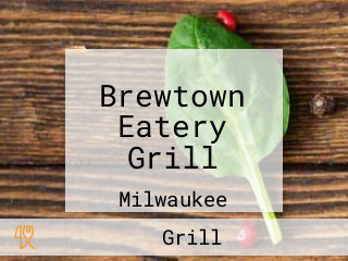 Brewtown Eatery Grill