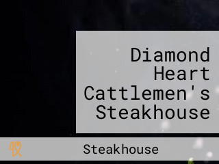 Diamond Heart Cattlemen's Steakhouse Soda Springs