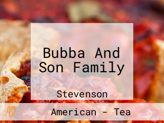 Bubba And Son Family