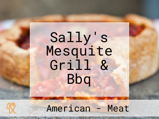 Sally's Mesquite Grill & Bbq