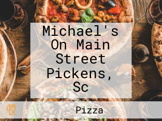 Michael's On Main Street Pickens, Sc