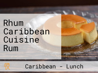 Rhum Caribbean Cuisine Rum