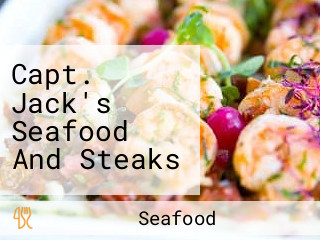 Capt. Jack's Seafood And Steaks