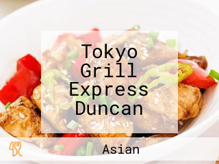 Tokyo Grill Express Duncan