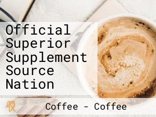 Official Superior Supplement Source Nation