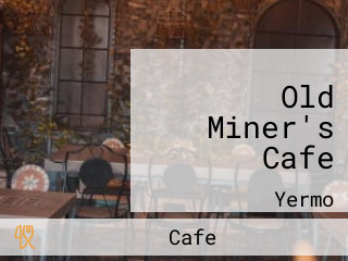 Old Miner's Cafe