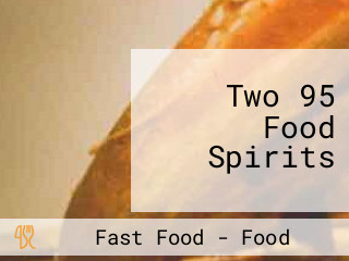 Two 95 Food Spirits