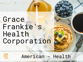 Grace Frankie's Health Corporation