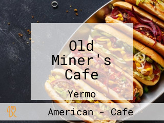 Old Miner's Cafe