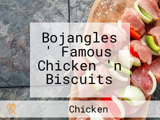 Bojangles ' Famous Chicken 'n Biscuits