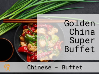 Golden China Super Buffet