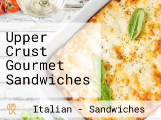 Upper Crust Gourmet Sandwiches