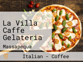 La Villa Caffe Gelateria