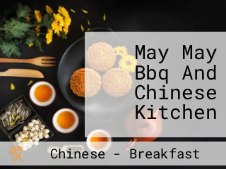 May May Bbq And Chinese Kitchen