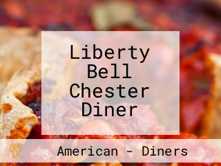 Liberty Bell Chester Diner