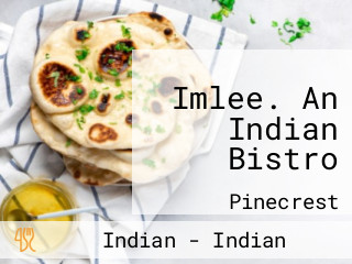 Imlee. An Indian Bistro