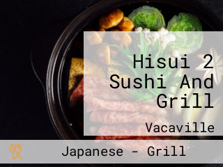 Hisui 2 Sushi And Grill