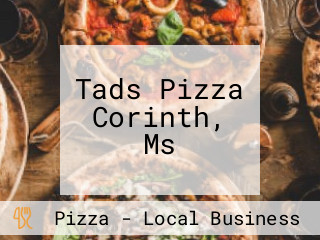 Tads Pizza Corinth, Ms