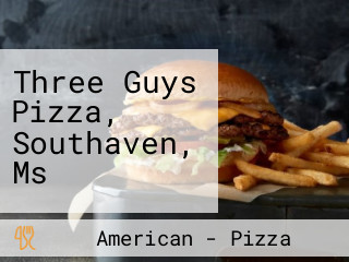 Three Guys Pizza, Southaven, Ms