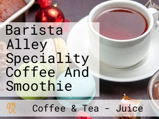 Barista Alley Speciality Coffee And Smoothie