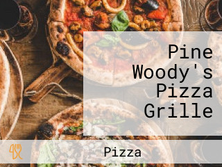 Pine Woody's Pizza Grille