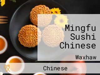 Mingfu Sushi Chinese